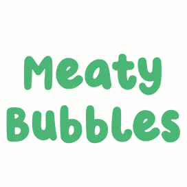 Meaty Bubbles